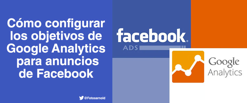configurar-objetivos-google-analytics-anuncios-facebook